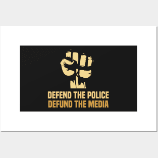 Defend the police defund the media Posters and Art